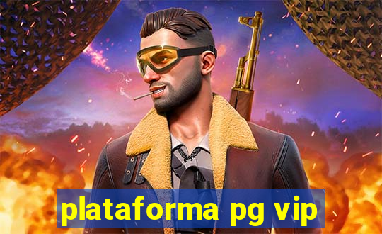 plataforma pg vip